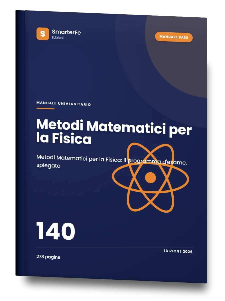 Dispense di Metodi Matematici per la Fisica, edizione Base